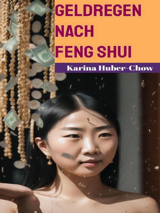 Title details for Geldregen nach Feng Shui. Nützliche Symbole für dein Zuhause by Karina Huber-Chow - Available